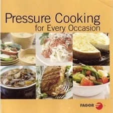 PRESSURE COOKING FOR EVERY OCCASION By Fagor Pressure Cookers & Mary Jane Mint