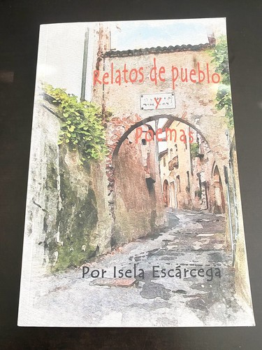 📒Relatos de pueblo y Poemas Isela Escarcega Spanish 10132 - 第 1/12 張圖片