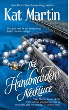 The Handmaiden's Necklace - Mass Market Paperback By Kat Martin - GOOD