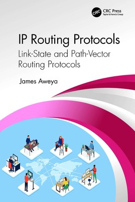 IP Routing Protocols: Link-State and Path-Vector Routing Protocols (Ip Routi...