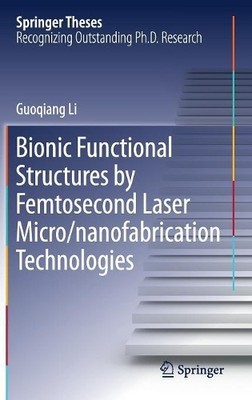 Bionic Functional Structures by Femtosecond Laser Micro/nanof... - 9789811303586