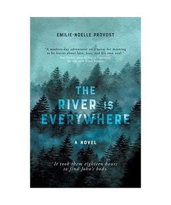 The River is Everywhere, Emilie-Noelle Provost