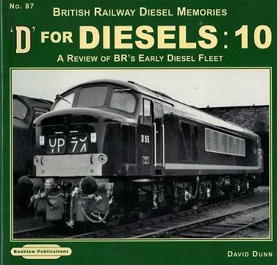 D for Diesels : 10: A Review of BR's Early Diesel Fleet by David Dunn (Paperback