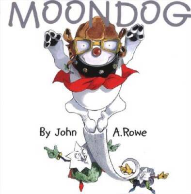 Moondog - Hardcover By Rowe, John - GOOD