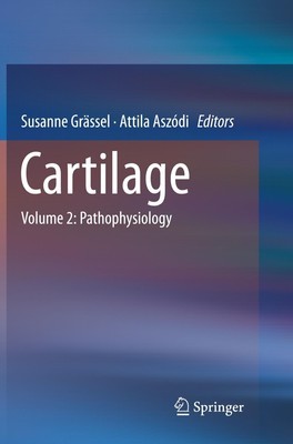 Cartilage | Attila Aszódi (u. a.) | Volume 2: Pathophysiology | Taschenbuch