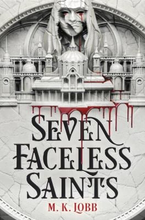 Seven Faceless Saints Hardcover by M. K. Lobb – Dark Fantasy Mystery