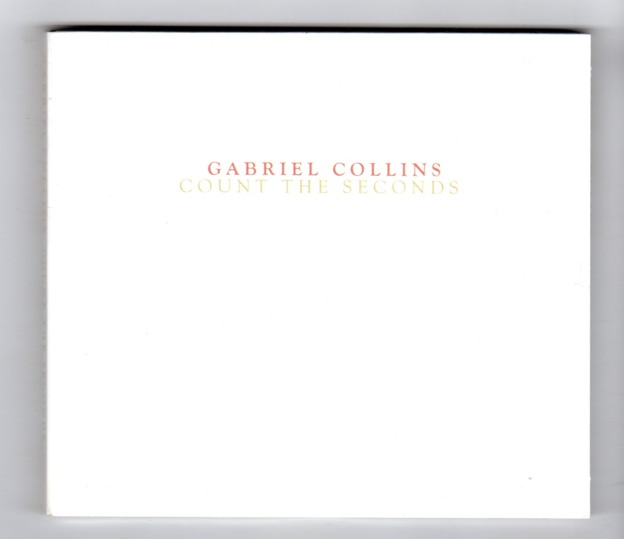 (IA656) Gabriel Collins, Count The Seconds - 2016 CD