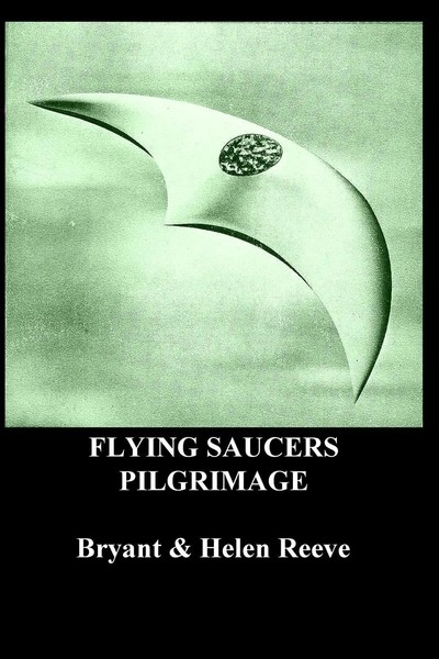 Bryant Reeve (U. A.) | Flying Saucers Pilgrimage | Taschenbuch | Englisch (2020)-image