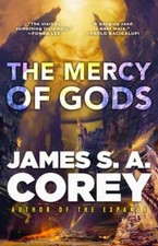 The Mercy of Gods by James S A Corey: New