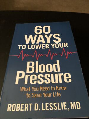 #ad 60 Ways to Lower Your Blood Pressure by Robert D. Lesslie Mint Save Your Life $0.99