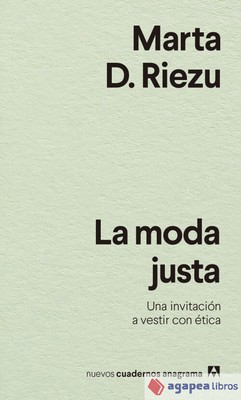 La moda justa. NUEVO. ENVÍO URGENTE (Librería Agapea)