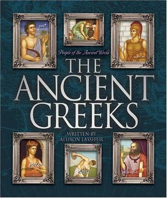 The Ancient Greeks; People of the Ancient- 0531123391, Lassieur, library binding