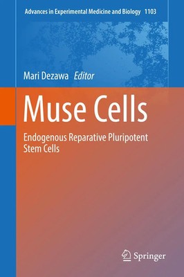 Muse Cells Endogenous Reparative Pluripotent Stem Cells Mari Dezawa Buch xii