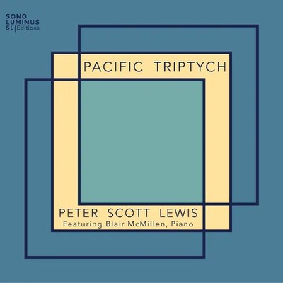 Pacific Triptych | Peter Scott Lewis | Audio-CD | CD | 2025 | Sono Luminus