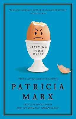Starting from Happy: A Novel Starting from Happy: A Novel