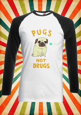 Pugs Not Drugs High Weed Cool Männer Damen Langarm Baseball T-Shirt 1377