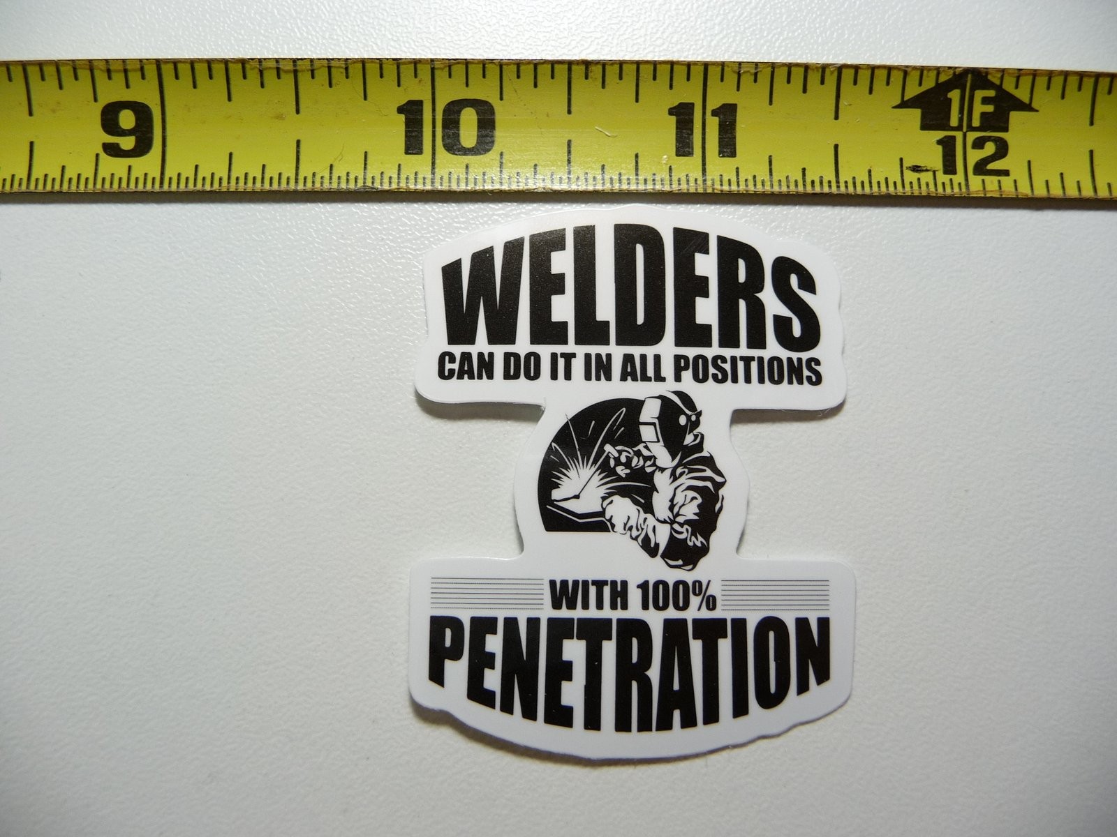 Funny Welder All Positions Penetration Job Decal Sticker