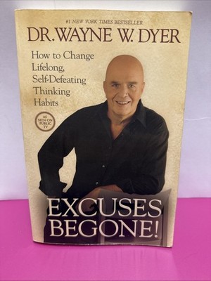 Excuses Begone!: How to Change Lifelong, Self-Defeating ... | Buch | Zustand gut