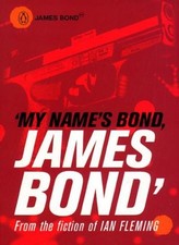 My Name's Bond...: An Anthology from the Fiction of Ian Flemin .