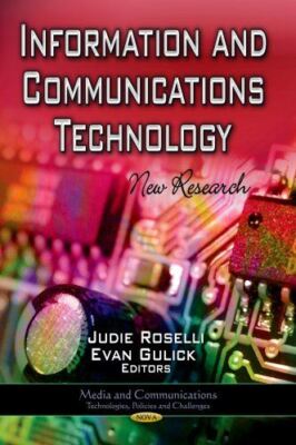 INFORMATION COMMUNICATIONS TECHNOLOGY: New Research (Media and