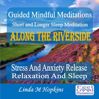 NEW! Guided Mindful Meditations CD Includes Sleep Meditation Along The Riverside