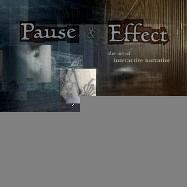 Pause  Effect: The Art of Interactive Narrative (Voices... | Buch | Zustand gut