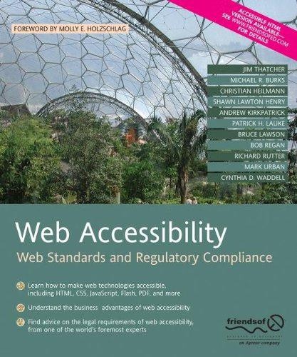 Web Accessibility: Web Standards and Regulatory Compliance - Michael R. Burks