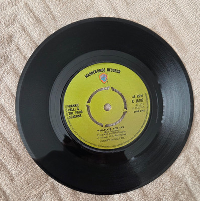 Frankie Valli And The Four Seasons - Whatever You Say 7 inch Vinyl Record