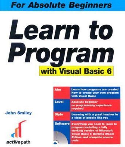 Learn to Program with Visual Basic 6 by John Smiley (2003, Mixed Lot ...