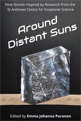 Around Distant Suns: Stories Inspired by the St Andrews Centre for Exoplanet Sci