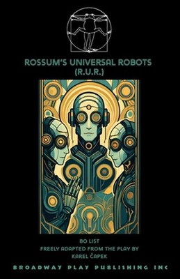 Rossum's Universal Robots (R.U.R.) by Bo List Paperback Book