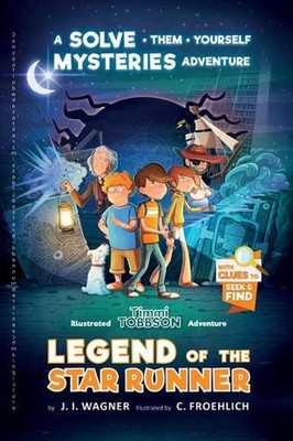 Legend of the Star Runner: A Timmi Tobbson Adventure by J.I. Wagner (English) Ha