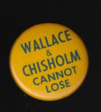 1972 Shirley Chisholm George Wallace Can't Lose Presidential Campaign Pin Spoof?