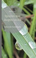 Spuren Des Augenblicks Haikus Der Hunderunde Mario Stenz Taschenbuch 136 S. 2022