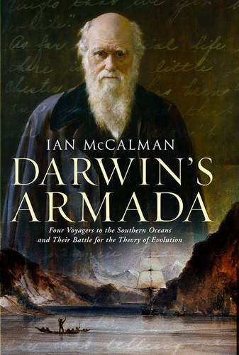 Darwin's Armada: Four Voyagers to the Southern Oceans and Their Battle for the T