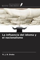 R. J. B. Drake | La Influencia Del Idioma Y El Nacionalismo | Taschenbuch (2026)