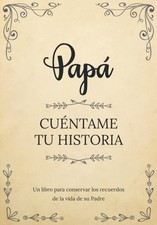 Pap&aacute; Cu&eacute;ntame Tu Historia | Un libro para conservar los recuerdos de la vida...