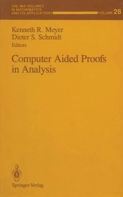 Computer Aided Proofs in Analysis - 9781461390947