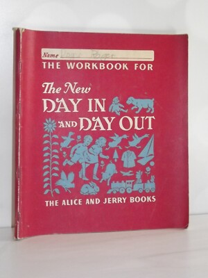 WORKBOOK FOR THE NEW DAY IN & DAY OUT THE ALICE & JERRY BOOKS VINTAGE 1951 B80