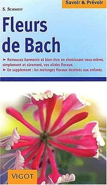Fleurs de Bach von Schmidt, Sigrid | Buch | Zustand sehr gut