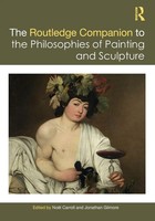 The Routledge Companion To The Philosophies Of Painting And Sculpture | Buch