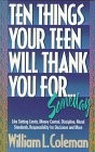 TEN THINGS YOUR TEEN WILL THANK YOU FOR ...SOMEDAY By William L. Coleman *VG+*