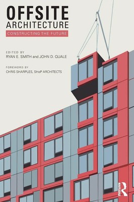 Offsite Architecture Constructing the future Ryan E. Smith (u. a.) Taschenbuch