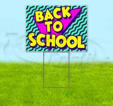 BACK TO SCHOOL 18x24 Yard Sign Corrugated Plastic Bandit Lawn Business USA