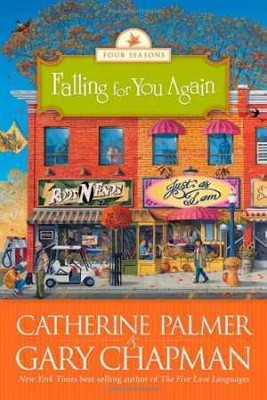 Falling for You Again (The Four - Paperback, by Catherine Palmer; Gary - Good