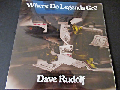 DAVE RUDOLF WHERE DO LEGENDS GO SEALED