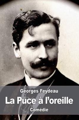 La Puce à l'oreille (French Edition) by Feydeau, Georges