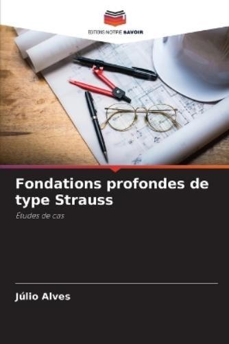 J�lio Alves Fondations profondes de type Strauss (Tascabile)