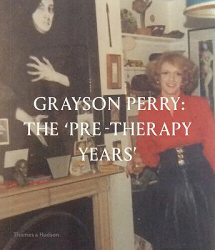 Thumbnail - Grayson Perry: The Pre-therapy Years By Catrin Jones