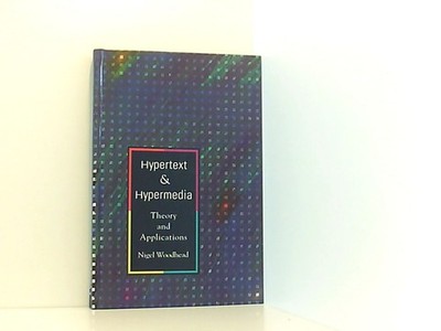 Hypertext and Hypermedia: Theory and Applications Woodhead, Nigel: